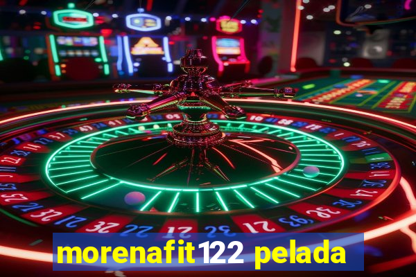 morenafit122 pelada